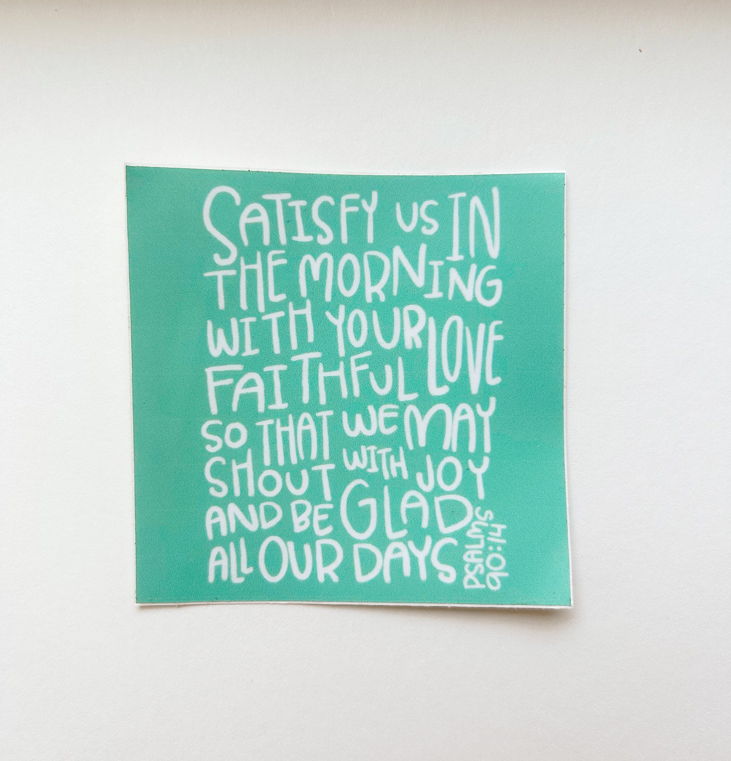 Psalms 90:14 Sticker