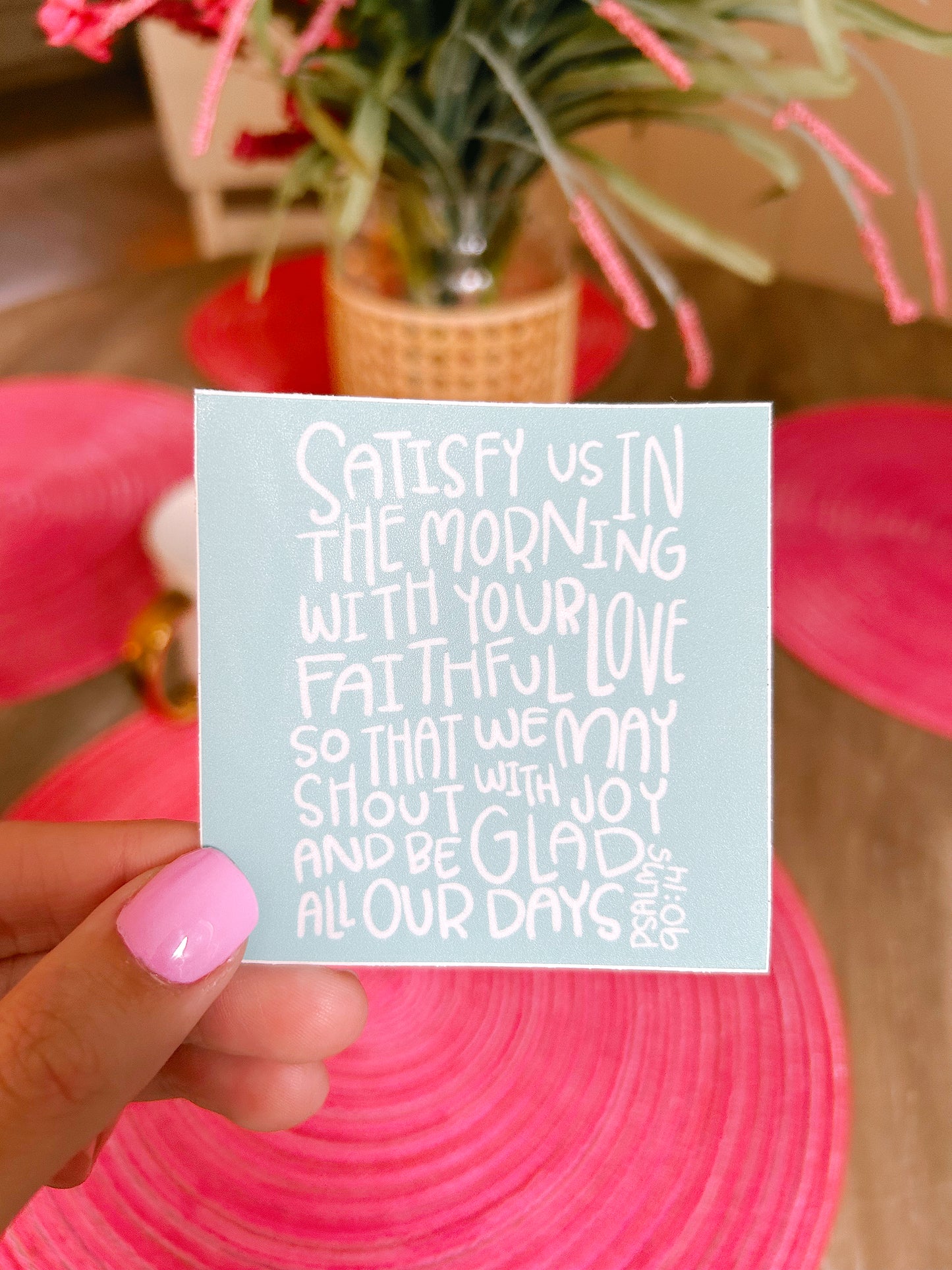 Psalms 90:14 Sticker