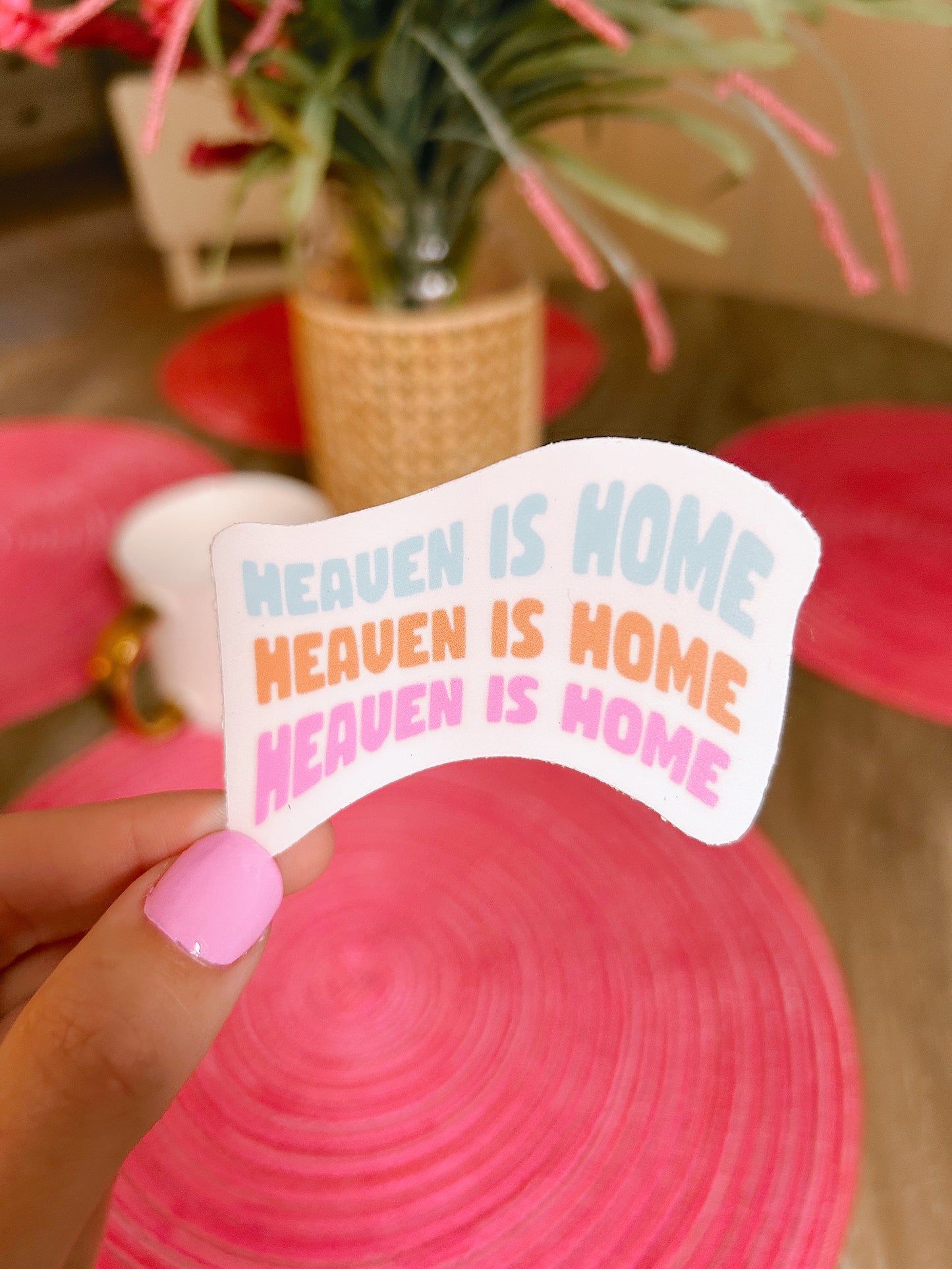 Heaven is Home Sticker