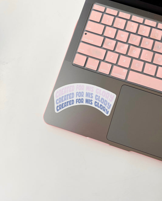 Created for His Glory Sticker