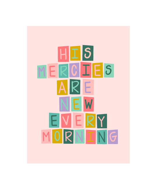 'New Every Morning' 8x10 Print